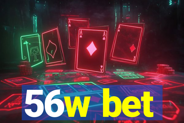56w bet